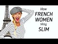 HOW FRENCH WOMEN STAY SLIM | MY BEST ROUTINES AND HABITS AS A FRENCH WOMAN