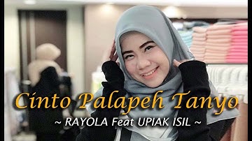 CINTO PALAPEH TANYO RAYOLA dan Upiak Isil Pariaman