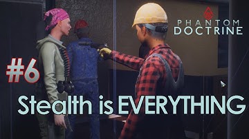 Phantom Doctrine - #6 Stealth is EVERYTHING - Let