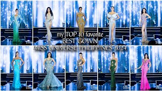 MISS UNIVERSE PHILIPPINES 2024 | GOWN COMPETITION | my Top 10 Favorite | JICK BILLONES