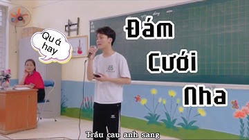 ĐÁM CƯỚI NHA? - HỒNG THANH X MIE | HÀ HUY COVER  TRÊN LỚP CÔ GIÁO KHEN HẾT LỜI