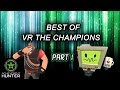 The Very Best of VR The Champions | Part 1 | Achievement Hunter