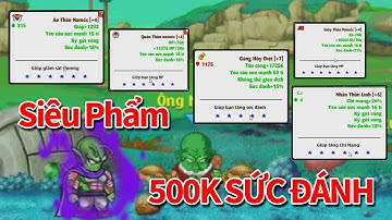 Ngọc Rồng Online - Cầm Siêu Phẩm 500K SỨC ĐÁNH | Thử ĐHVT 23