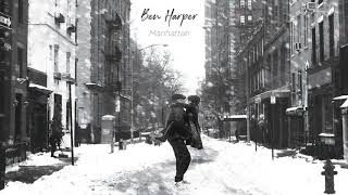 Ben Harper - &quot;Manhattan&quot; (Full Album Stream)