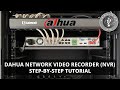 Dahua Network Video Recorder (NVR) for IP Cameras  - Step by Step Tutorial