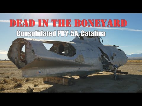 Dead in the Boneyard, Consolidated PBY-5A, Catalina (N68756)