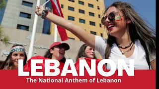 Lebanon National Anthem النشيد الوطي اللبناني Hd Quality