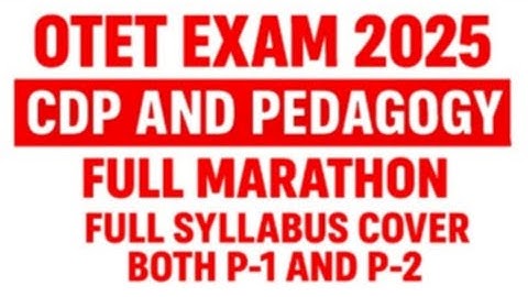 CDP AND PEDAGOGY MAHA MARATHON BOTH P-1 AND P-2 OTET EXAM 2025