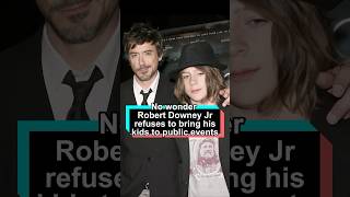 No wonder Robert Downey Jr. refuses to bring his kids to public events