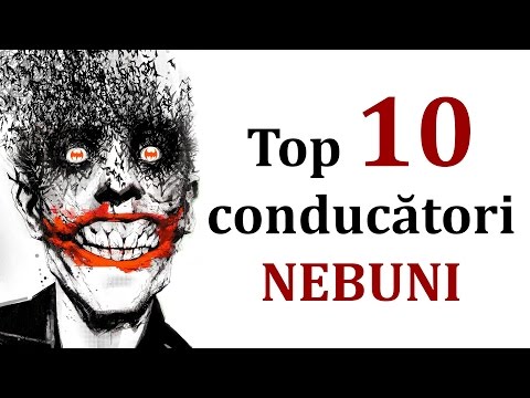 Top 10 conducători NEBUNI