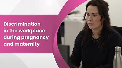 Discrimination in the workplace during pregnancy and maternity