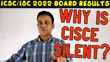 ICSE-10 Board Result 2022-Why is CISCE Completely Silent on ICSE/ ISC 2022 Board Results Publication