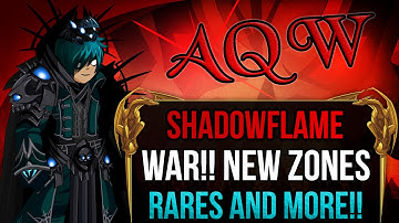 =AQW= Shadowflame War! New Zones, Rares, Monsters and More!!