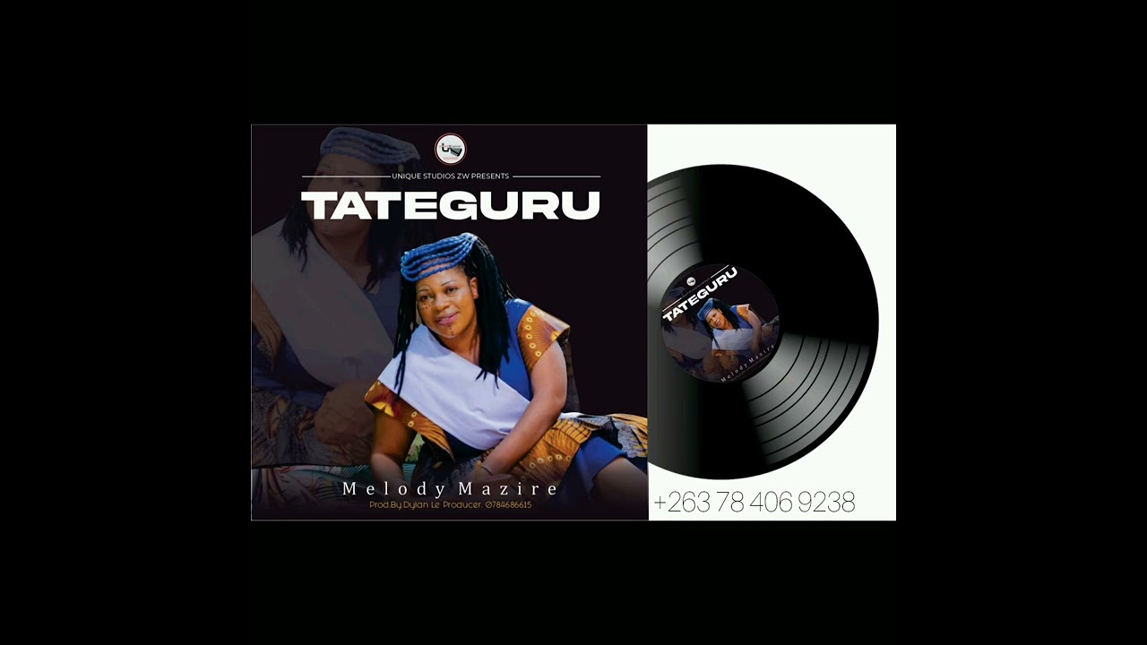 Melody Mazire-Tateguru-Prod.By.Dylan Le Producer.[0784686615](+263 78 406 9238)