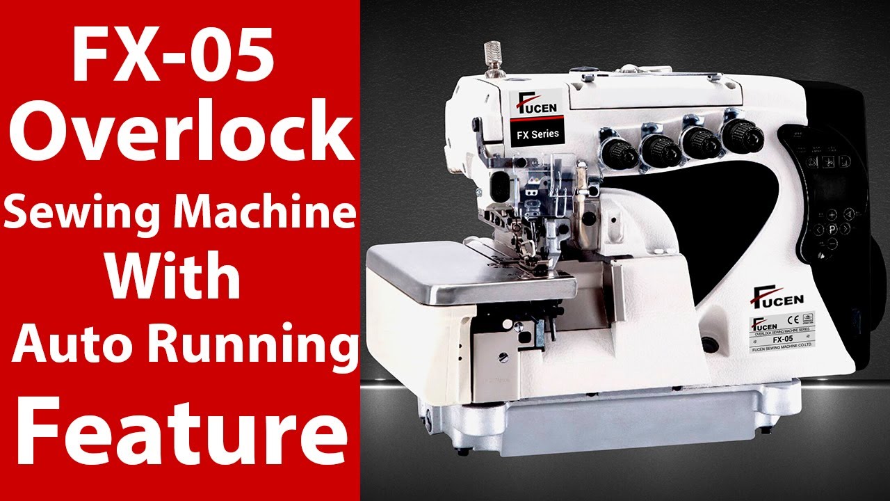 Fucen FX 05 Overlock Sewing Machine With Auto Running Feature YouTube