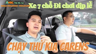 Xe 7 Chỗ đi chơi dịp lễ | KIA CARENS chạy test thử | Việt Bắc Auto | Việt Bắc Car