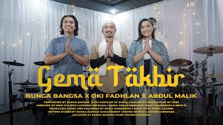 Gema Takbir - Bunga Bangsa X Oki Fadhlan X Abdul Malik