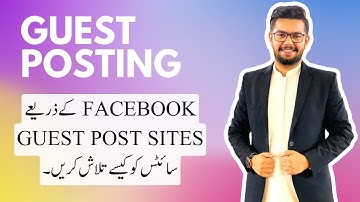 How to Find Guest Post Sites through Facebook | Guest Post Course | Ahmad Sweetu
