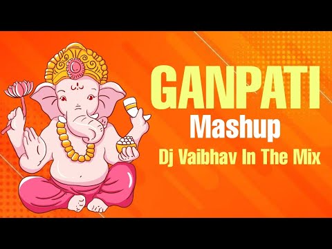 Ganpati Mashup | DJ Vaibhav in the mix | 2021 Remix | Remixholic Official