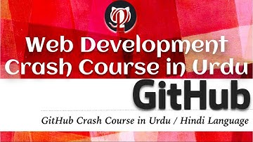 Web Development Tutorial for Beginners in Urdu 2018:Manage Project Files on GitHub | What is GitHub?