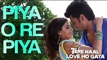 Piya O Re Piya [Slowed+Reverb] - Atif Aslam & Shreya Ghoshal | feel first love| just  love 💓