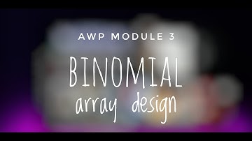 Design of Binomial Array of Antennas | AWP Module - 3 |