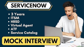 Best ServiceNow Mock interview 2025 | ServiceNow Interview Questions
