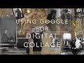 How to Create a Digital Collage with Google Drawing