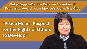 Helga Zepp-LaRouche: Peace Means Respect for the Rights of Others to Develop