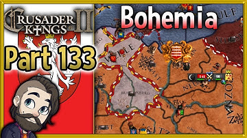 Crusader Kings 2 Holy Fury Bohemia Gameplay ▶ Part 133 🔴 Let