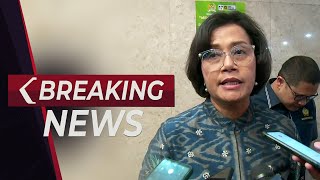 BREAKING NEWS - Menkeu Sri Mulyani Buka Suara Usai Rapat Rencana Kerja Anggaran 2024 Bersama DPR