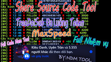 Share Source Code Tool Traodoisub Đa Luồng Token Siêu Vip | Cày Xu Siêu Mượt , Siêu Nhanh | NDM TOOL