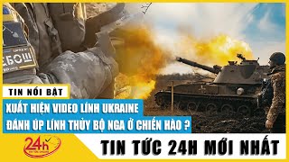 Chiến sự Nga Ukraine trưa 16\/3: Đặc nhiệm Ukraine đánh úp lính thủ đánh bộ Nga trong chiến hào.TV24h