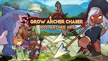 Grow Archer Chaser - Idle RPG Mobile Game | Gameplay Android & Apk