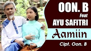 Oon B feat Ayu Safitri _AAMIIN_Karya:OonB