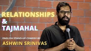 Relationships and Tajmahal | English Stand-up Comedy by Ashwin Srinivas |Evamstanduptamasha