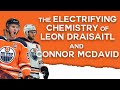 The Electrifying Chemistry of Leon Draisaitl and Connor McDavid | Miroki