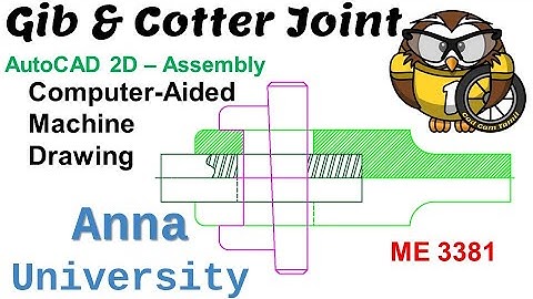 4.3 Gib & Cotter joint | 🅰CAD 2D Assembly | Anna University | ME 3381-Computer Aided Machine Drawing