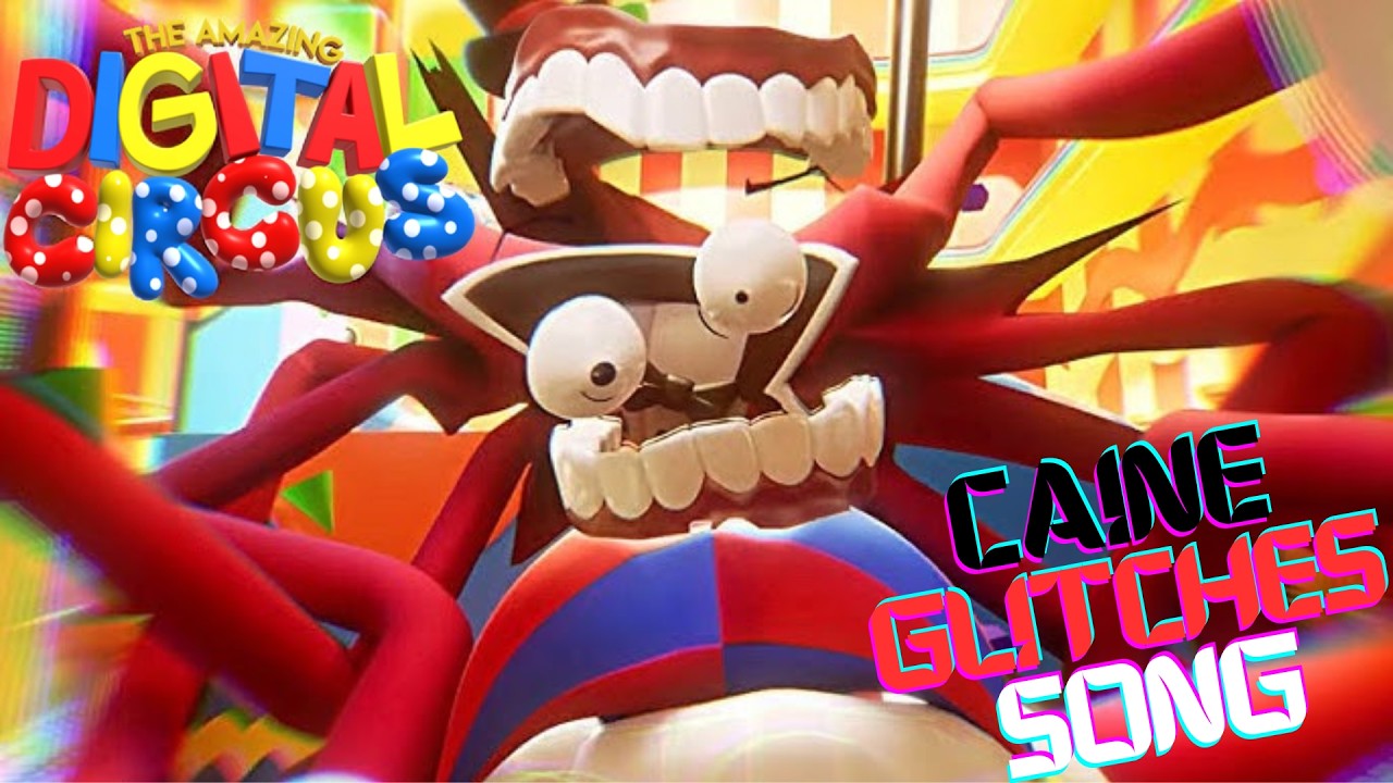 THE AMAZING DIGITAL CIRCUS - Caine Glitches Song - YouTube