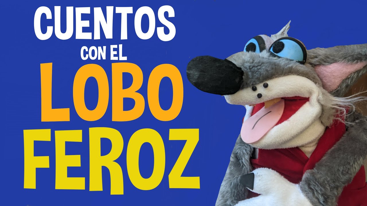Cuentos con EL LOBO FEROZ - TITERES INFANTILES