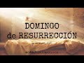 Domingo de resurreccin elmnjcontigoencasa