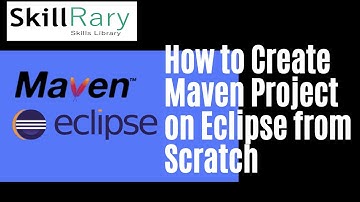 How to Create Maven Project on Eclipse from Scratch | Latest in 2020