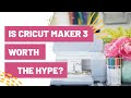 Is The New Cricut Maker 3 Worth The Hype?