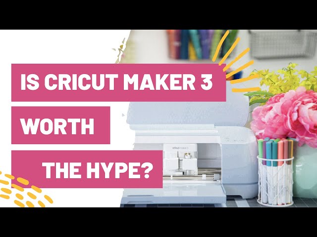 Cricut Explore 3 Vs. Cricut Maker 3: Which one is Worthwhile