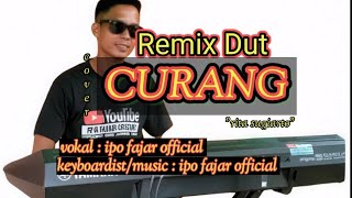 CURANG REMIX DUT,RITA SUGIARTO II #cover IPO FAJAR OFFICIAL