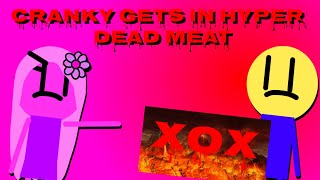 Crank E. Gets in Dead Meat (Camilla's Take!)
