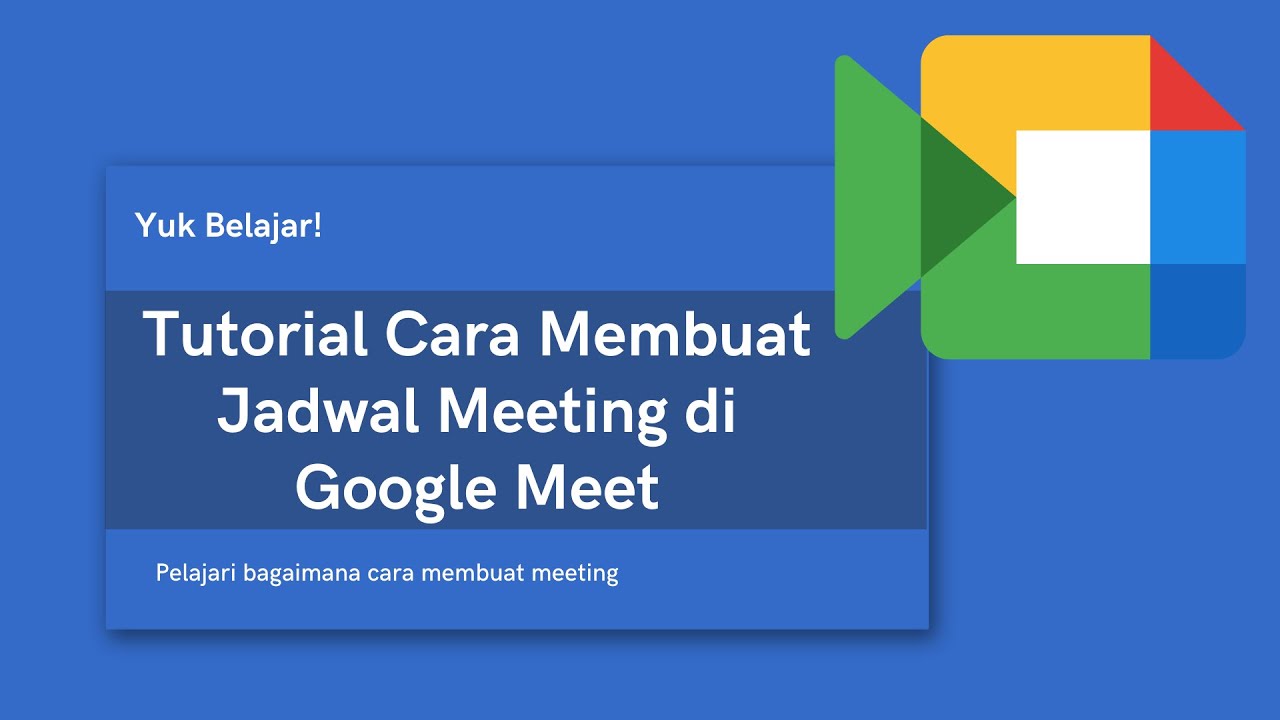 Cara membuat meeting di google meet youtube