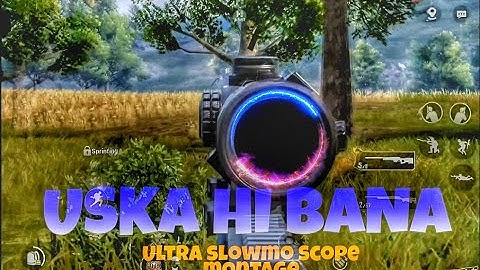USKA HI BANA ||MONTAGE VIDEO EDITING ||ULTRA SLOWMO SCOPE TUTORIAL VSCO