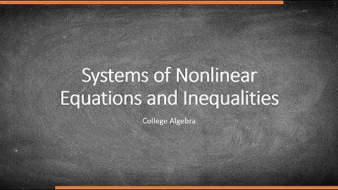 Systems of Nonlinear Equations and Inequalities