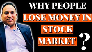 WHY PEOPLE LOSE MONEY IN STOCK MARKET - Varinder Bansal